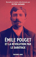 Émile Pouget et la révolution par le sabotage